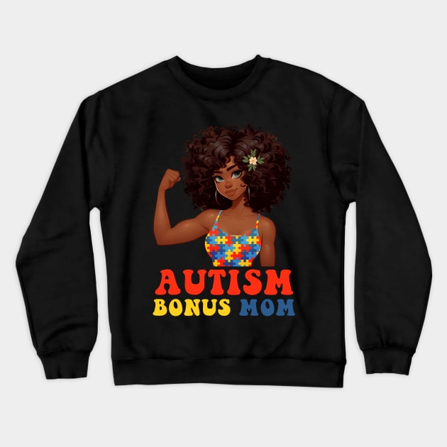 Autism Bonus Mom Autism Awareness Strong Mom Afro Mother Black Crewneck Sweatshirt by ttao4164